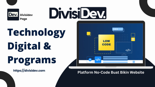 Rekomendasi 6 Platform No-Code Buat Bikin Website (dan Aplikasi) Tanpa Ribet di 2025